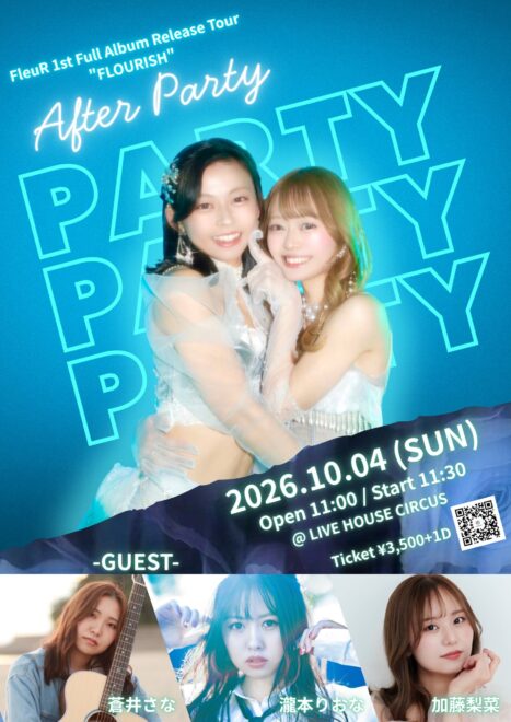 FleuR 1st Full Album Release Tour “FLOURISH” 【After Party】